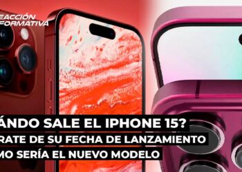 ¿Cuándo sale el iPhone 15? Entérate de su fecha de lanzamiento y cómo sería el nuevo modelo