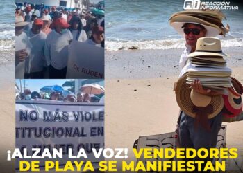 ¡Alzan la voz! Vendedores de playa se manifiestan