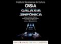 ¡La fuerza estará con nosotros! con el concierto ‘Galaxia sinfónica’ de la OSSLA