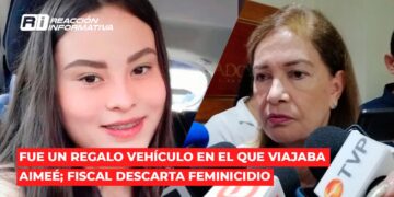 Fue un regalo vehículo en el que viajaba Aimeé; Sara Bruna Quiñónez descarta feminicidio