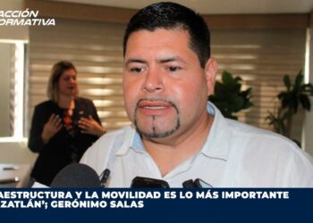 ‘La infraestructura y la movilidad es lo más importante para Mazatlán’; Gerónimo Salas