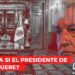 AMLO: ¿Qué pasa si se muere el Presidente de México?