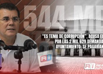 “Es tema de corrupción”, acusa el Alcalde por las 2 mil 629 demandas contra el Ayuntamiento; por todas se pagarían 544 mdp