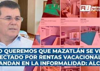 No queremos que Mazatlán se vea afectado por Rentas Vacacionales que andan en la informalidad: Alcalde