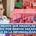 No queremos que Mazatlán se vea afectado por Rentas Vacacionales que andan en la informalidad: Alcalde