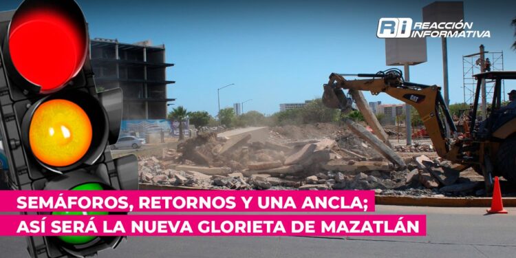 Semáforos, retornos y una ancla; así será la nueva glorieta de Mazatlán