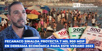 Fecanaco Sinaloa proyecta 7 mil 900 mdp en derrama económica para este verano 2023