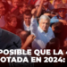 Es imposible que la 4T sea derrotada en 2024: AMLO