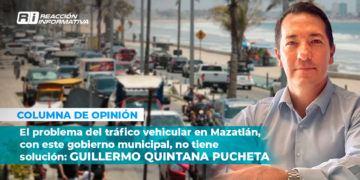 El problema del tráfico vehicular en Mazatlán, con este gobierno municipal no tiene solución: por Guillermo Quintana Pucheta