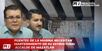 Puentes de la marina necesitan mantenimiento en su estructura: Alcalde de Mazatlán