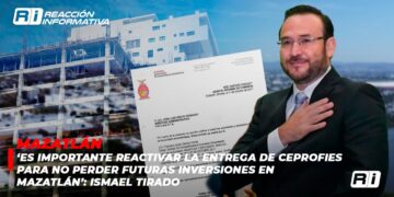‘Es importante reactivar la entrega de CEPROFIES para no perder futuras inversiones en Mazatlán’: Ismael Tirado