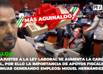 Tras ajustes a la ley laboral se aumenta la carga fiscal, por ello la importancia de apoyos fiscales para continuar generando empleos: Miguel Hernández
