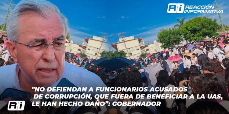 “No defiendan a funcionarios acusados de corrupción, que fuera de beneficiar a la UAS, le han hecho daño”: Gobernador