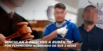 Vinculan a proceso a Rubén “O” por feminicidio agravado de sus 2 hijas