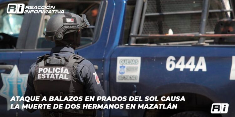 Ataque a Balazos en Prados del Sol Causa la Muerte de Dos Hermanos en Mazatlán
