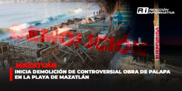 Inicia demolición de controversial obra de palapa en la playa de Mazatlán