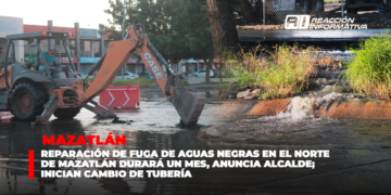 Reparación de fuga de aguas negras en el norte de Mazatlán durará un mes, anuncia Alcalde; inician cambio de tubería