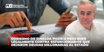 Entre enero y febrero, Gobierno de Sinaloa podría proceder legalmente contra exfuncionarios que dejaron deudas millonarias al Estado