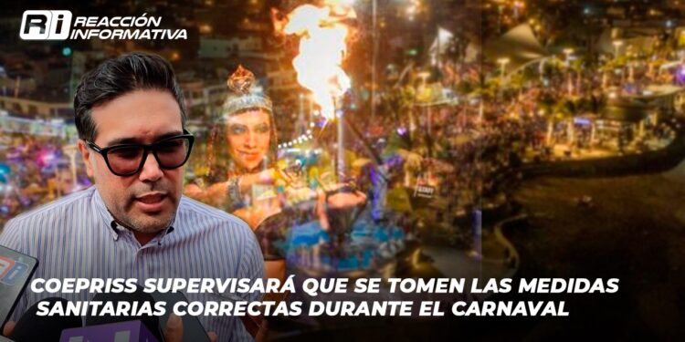 COEPRISS supervisará que se tomen las medidas sanitarias correctas durante el Carnaval