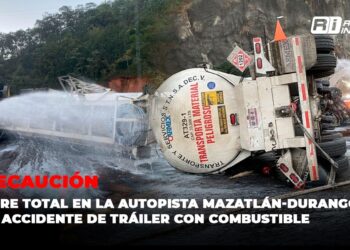 Cierre total en la autopista Mazatlán-Durango por accidente de tráiler con combustible