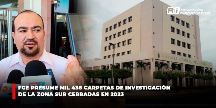 FGE presume mil 438 carpetas de investigación de la zona sur cerradas en 2023