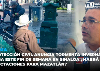 Protección Civil anuncia tormenta Invernal para este fin de semana en Sinaloa ¿Habrá afectaciones para Mazatlán?