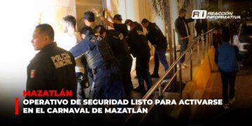 Operativo de seguridad listo para activarse en el carnaval de Mazatlán