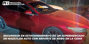 Recuperan en estacionamiento de un supermercado en Mazatlán auto con reporte de robo en la CDMX