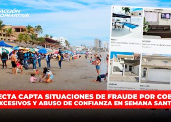 Detecta CAPTA situaciones de fraude, cobros excesivos y abuso de confianza en Semana Santa