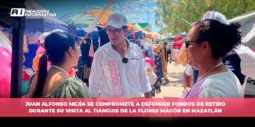 Juan Alfonso Mejía se compromete a defender fondos de retiro durante su visita al tianguis de la Flores Magón en Mazatlán