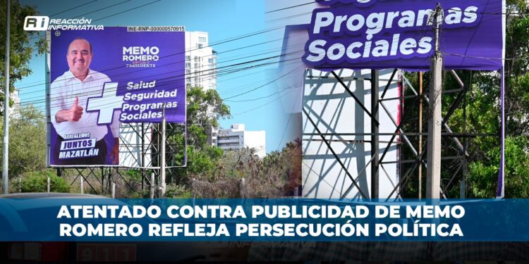 Atentado contra publicidad de Memo Romero refleja persecución política