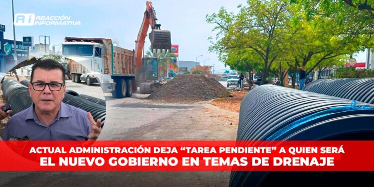 Actual administración deja “tarea pendiente” a quien será el nuevo gobierno en temas de drenaje