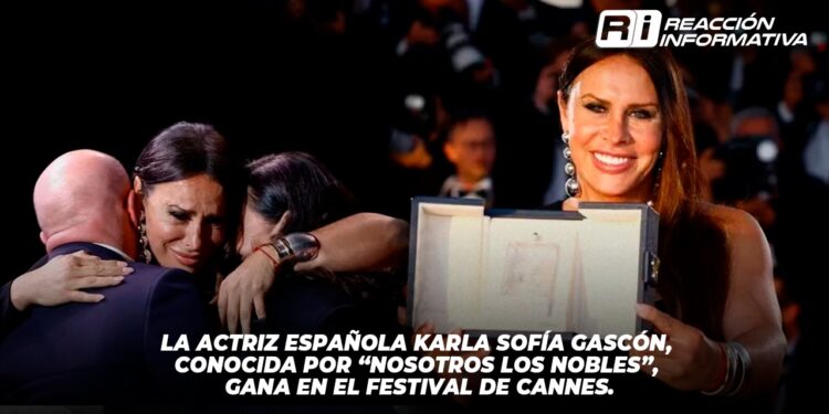 La actriz española Karla Sofía Gascón, conocida por “Nosotros los Nobles”, gana en el festival de Cannes.