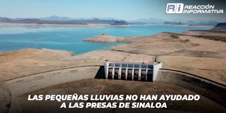 Las pequeñas lluvias no han ayudado a las presas de Sinaloa