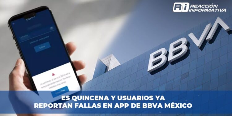 Es quincena y usuarios ya reportan fallas en app de BBVA México