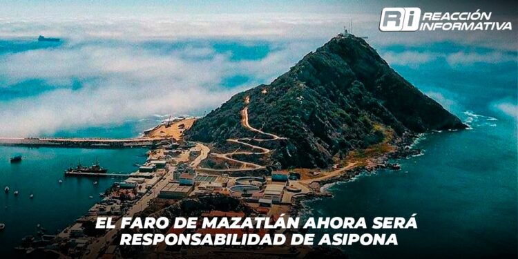 El Faro de Mazatlán ahora será responsabilidad de Asipona