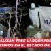 Localizan tres laboratorios clandestinos en el Estado de Sinaloa