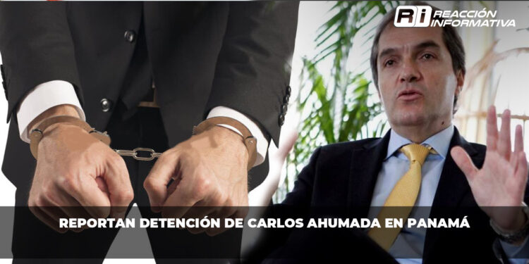 Reportan detención de Carlos Ahumada en Panamá