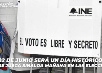 02 de JUNIO será un día histórico, ¿qué se juega Sinaloa mañana en las elecciones?