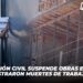 Protección Civil suspende obras en donde se registraron muertes de trabajadores