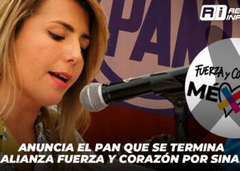 Anuncia el PAN que se termina la Alianza Fuerza y Corazón por Sinaloa