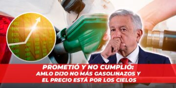 Prometió y NO cumplió: AMLO dijo no más gasolinazos y el precio está por los cielos