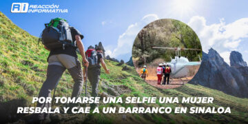 Por tomarse una selfie una mujer resbala y cae a un barranco en Sinaloa