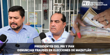 PRI y PAN denuncia fraude en elecciones para la alcaldía de Mazatlán