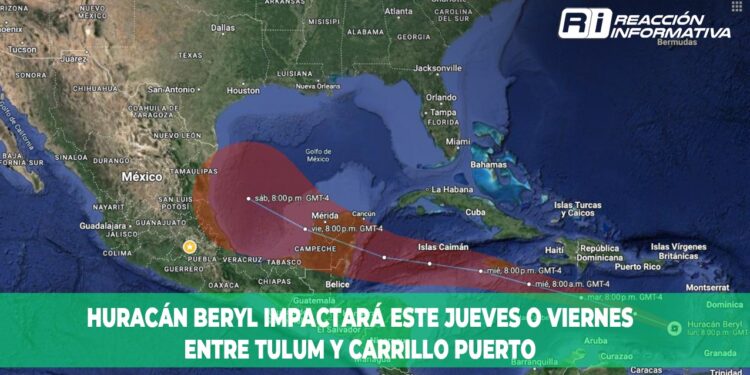Estiman que huracán Beryl impacte la noche del jueves o madrugada del viernes entre Tulum y Carrillo Puerto