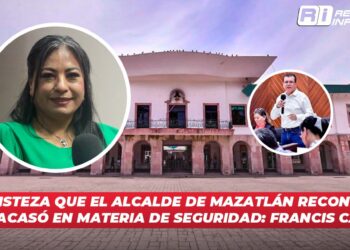 De tristeza que el alcalde de Mazatlán reconozca que fracasó en materia de seguridad: Francis Cázarez