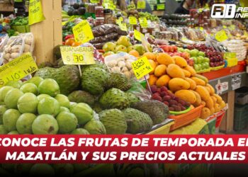 Conoce las frutas de temporada en Mazatlán y sus precios actuales