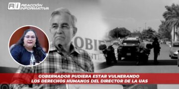 Gobernador pudiera estar vulnerando los derechos humanos del director de la UAS