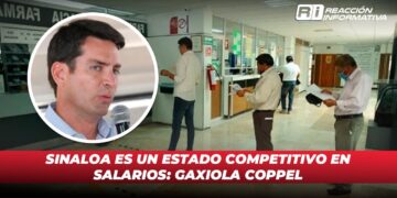 Sinaloa es un estado competitivo en salarios: Gaxiola Coppel
