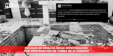 Fiscalía de Sinaloa inicia investigación por profanación de tumba en Eldorado